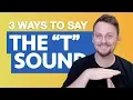Pronunciation Lesson: 3 ways to say the \