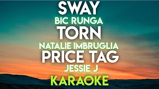 Download SWAY - BIC RUNGA │ TORN - NATALIE IMBRUGLIA │ PRICE TAG - JESSIE J (KARAOKE VERSION) MP3