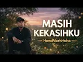 Lagu MASIH KEKASIHKU || Cipt. Alfredo P. Wora ||   HendMarkHoka || Official LM