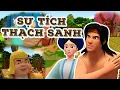 Lagu SỰ TÍCH THẠCH SANH - TRỌN BỘ [SIÊU PHẨM CỔ TÍCH 3D]  | CỔ TÍCH 3D 2021 HAY | Chuyện Cổ Tích THVL