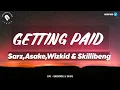 Download Lagu Sarz, Asake, Wizkid \u0026 Skillibeng - Getting Paid (Lyrics)