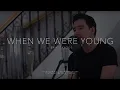 Download Lagu When We Were Young - Adele (cover) by Erik Santos