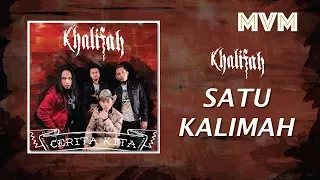 khalifah satu kalimah official lyrics video 