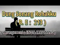 Download Lagu Dung sonang Rohakku || Arrangement ENON ARITONANG|| lagu rohani 2021