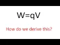 How to derive W qV Work in an Electric Field