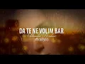 Download Lagu Aleksandra Radovic - Da te ne volim bar (Official Lyrics Video)