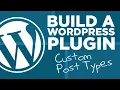Adding A Custom Post Type to Our Custom WordPress Plugin -