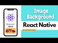 How use background image in React Native Background Image in React Native