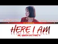 Download Lagu Here I Am - Jo Hyun Ah 조현아 (Urban Zakapa) | Mr. Queen 철인왕후 OST Part 3 | Lyrics 가사 | Han/Rom/Eng