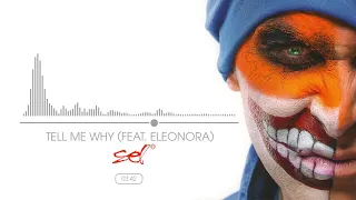 Download SEL - Tell Me Why (Feat.  Eleonora) (Official Audio) MP3