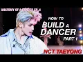 Ballet Dancer Analyzes: NCT TAEYONG Pt. 1 - How to Build a Dancer | Anatomy of a Dancer EP. 4