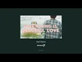 Everything is Peaceful Love – Bon Iver (แปลไทย)