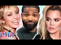 Miley Cyrus Jokes About Her Nip Slip Khloe Kardashian REACTS To Kim Inviting Tristan Out DHR