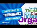 Converting Images to Thumbnails in MindManager