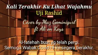 Download UJI RASHID - KALI TERAKHIR KU LIHAT WAJAHMU COVER MP3
