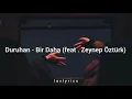 Duruhan - Bir Daha (feat . Zeynep Öztürk)(lavlyrics)