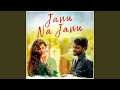 Lagu Janu Na Janu