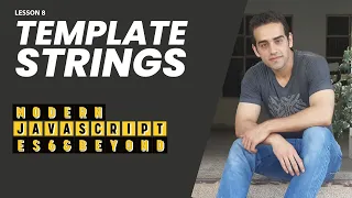 8 - Template Strings Modern JavaScript