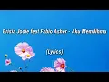 Brisia Jodie feat Fabio Asher - Aku Memilihmu (Lyrics)