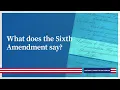 What does the Sixth Amendment say