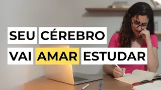 7 Truques Neurocientíficos Para Seu Cérebro Amar Estudar (Mesmo Cansado)