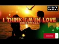 Kuh Ledesma - I Think I'm In Love (Lyrics)