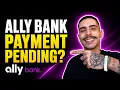 HOW TO FIX ALLY BANK PAYMENT PENDING STEP-BY-STEP GUIDE 2026