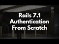 Rails 7 1 Authentication From Scratch