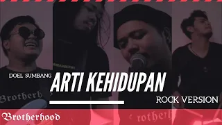 arti kehidupan doel sumbang brotherhood version