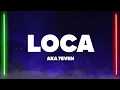 Lagu Aka 7even - Loca (Testo/Lyrics)