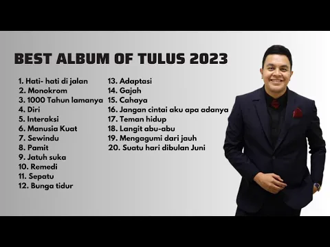 Download MP3 BEST ALBUM TULUS 2023 | ALBUM TERBAIK TULUS