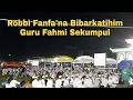 Download Lagu Robbi Fanfa'na Bibarkatihim - Guru Fahmi Sekumpul