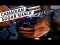 Why All Canadians Love Sugar Shacks Dining on a Dime