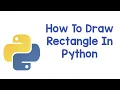 How To Draw Rectangle In Python Python For Begginers python tutorials Learn IT