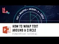 PowerPoint Tutorial How to wrap Text around a Circle