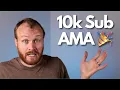 10k Subscriber Special Ask Me Anything -