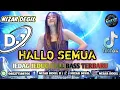 Lagu HALLO SEMUA || JEDAG JEDUG FULL BASS TERBARU 🎧 REMIX 2025