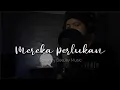 MEREKA PERLUKAN - GMB | Cover by BeeJay Music