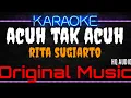 Download Lagu Karaoke Acuh Tak Acuh ( Original Music ) HQ Audio - Rita Sugiarto