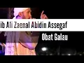 Habib Ali Zaenal Abidin Assegaff - Obat Galau