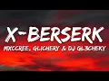 Download Lagu MXCCREE x DJ GL3CHEKY x glichery - X-BERSERK (Super Slowed)