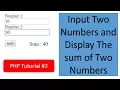 PHP Tutorial How to input Two numbers and Display the sum of two numbers