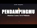 Download Lagu Shabrina Leanor, Yovie Widianto - Pendampingmu (Lirik) || Pada Satu Cinta, Tak kan Terganti