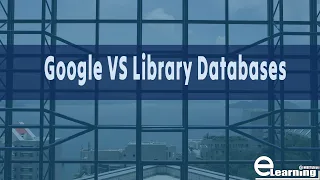 Google VS Library Databases