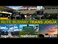 Download Lagu Trans Jogja Terminal Giwangan - Malioboro, Tugu, Keraton Yogyakarta - Rute Bis dan Jalan Kaki
