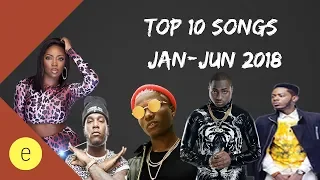top 10 nigerian songs mid year 2018 emman owoniyi