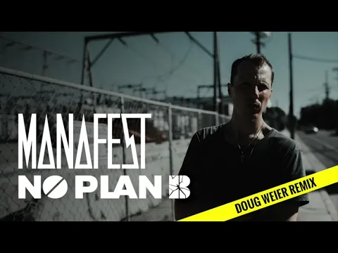 Download MP3 Manafest - No Plan B (Doug Weier Remix)