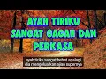 Download Lagu CERPEN ROMANTIS BIKIN BAPER||AYAH TIRIKU SANGAT GAGAH DAN PERKASA
