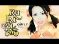 Download Lagu RU LẠI CÂU HÒ - CẨM LY | Sáng tác: Vũ Quốc Việt (Phát hành 2001)
