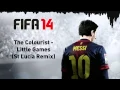 Download Lagu (FIFA 14) The Colourist - Little Games (St Lucia Remix)